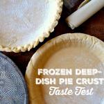 Frozen Deep-Dish Pie Crust Taste Test!