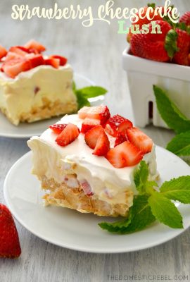 This Strawberry Cheesecake Lush Dessert is so simple to make... and eat! Layers of Golden Oreos, cheesecake pudding, fresh strawberries and whipped cream come together in this easy, no bake recipe!