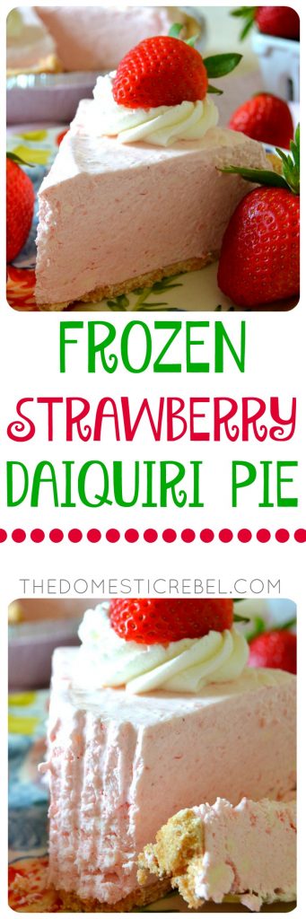 FROZEN STRAWBERRY DAIQUIRI PIE COLLAGE No-Bake Frozen Strawberry Daiquiri Pie No-Bake Frozen Strawberry Daiquiri Pie FROZEN STRAWBERRY DAIQUIRI PIE 1 341x1024
