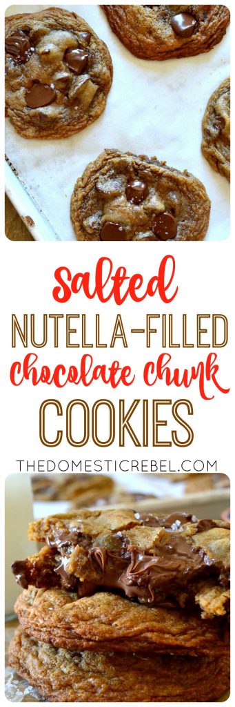 SALTED NUTELLA-FILLED CHOCOLATE CHUNK COOKIES