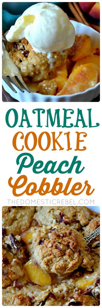 Oatmeal Cookie Peach Cobbler collage 